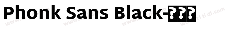 Phonk Sans Black字体转换